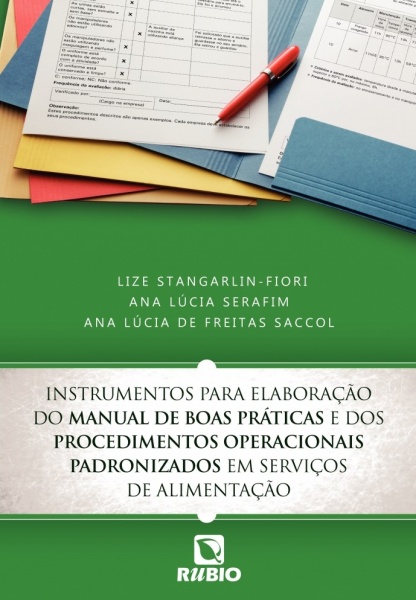 Instrumentos para Elaboração do Manual de Boas Práticas e dos Procedimentos Operacionais Padronizados em Serviços de Alimentação