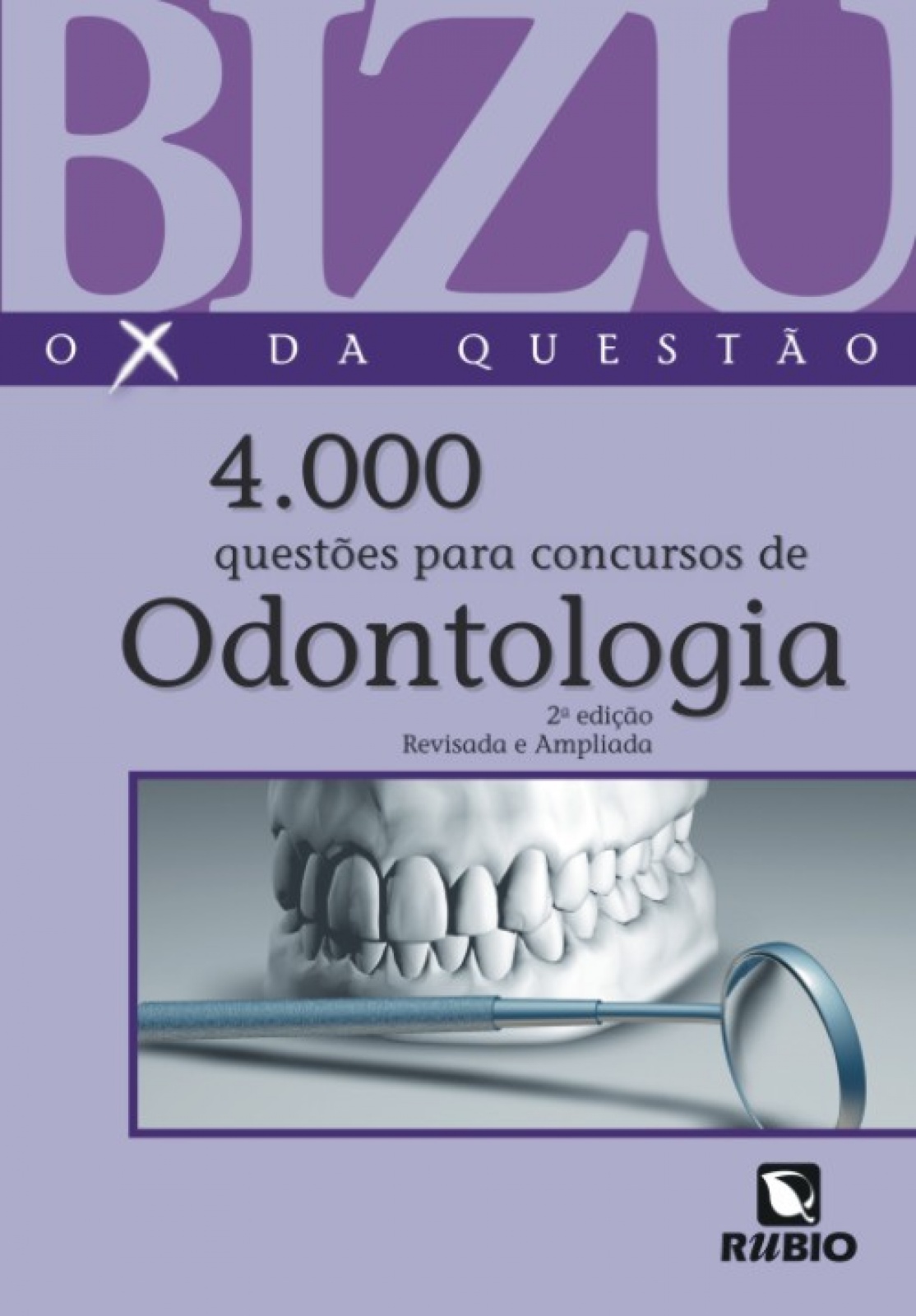 Bizu De Odontologia - 4000 Questões Para Concursos De Odontologia