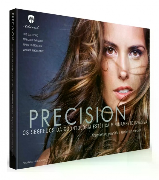 Precision Os Segredos Da Odontologia Estética Minimamente Invasiva