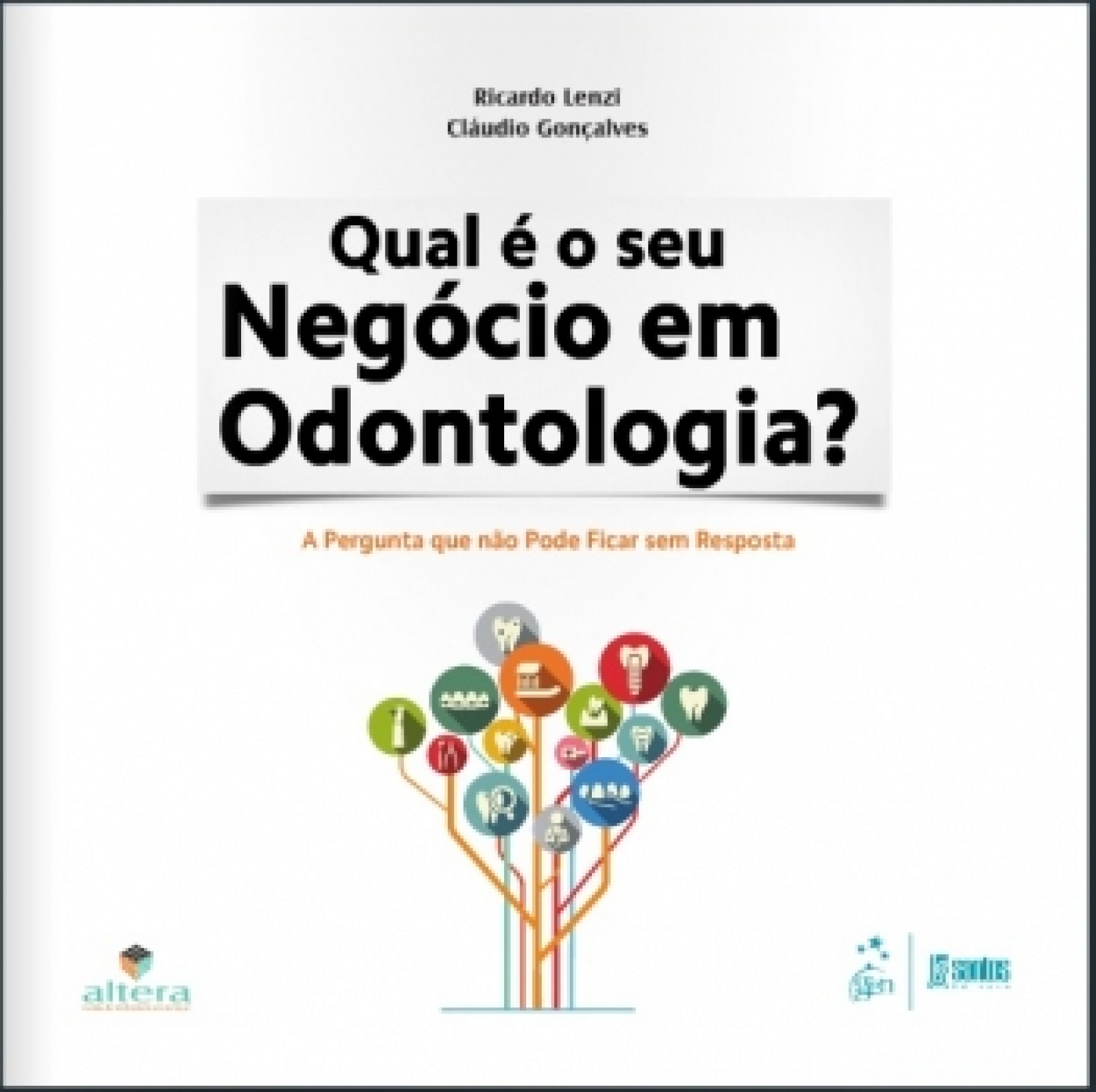 Qual O Seu Negócio Em Odontologia? A Pergunta Que Não Pode Ficar Sem Resposta