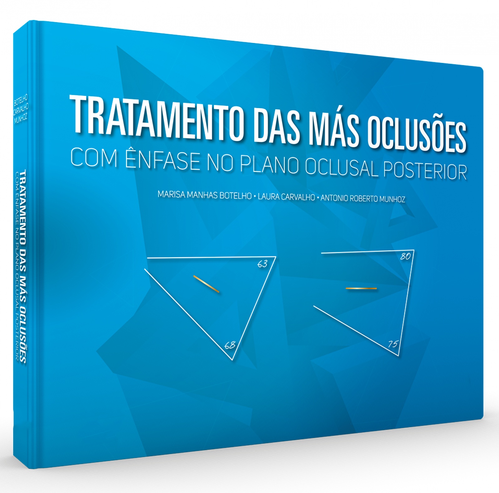 Tratamento Das Mas Oclusões - Com Ênfase No Plano Oclusal Posterior