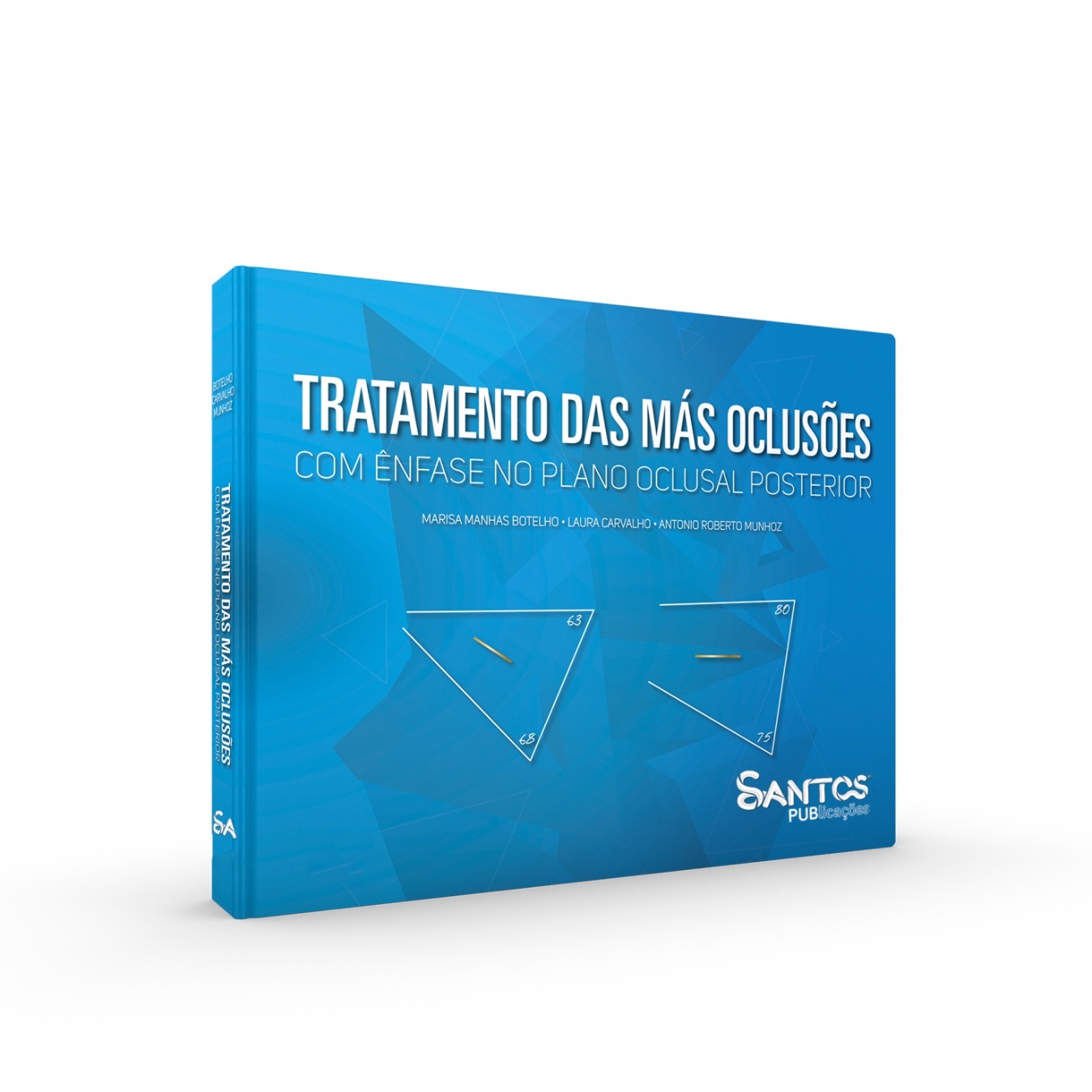 Tratamento Das Mas Oclusões - Com Ênfase No Plano Oclusal Posterior