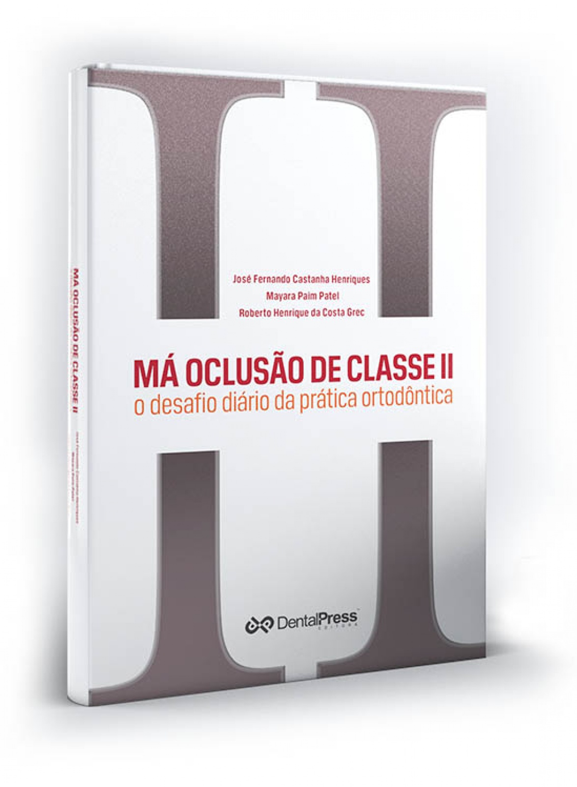 Má Oclusão De Classe Ii: O Desafio Diário Da Prática Ortodôntica