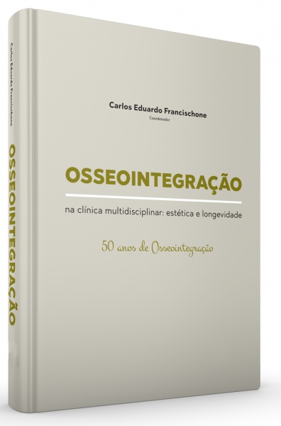 Osseointegração Na Clinica Multidisciplinar: Estética E Longevidade