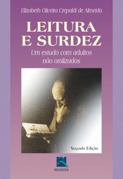 Leitura E Surdez - Um Estudo C/ Adultos Não Oralizados