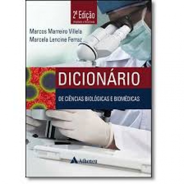 Dicionário De Ciências Biológicas E Biomédicas - 2A. Edição