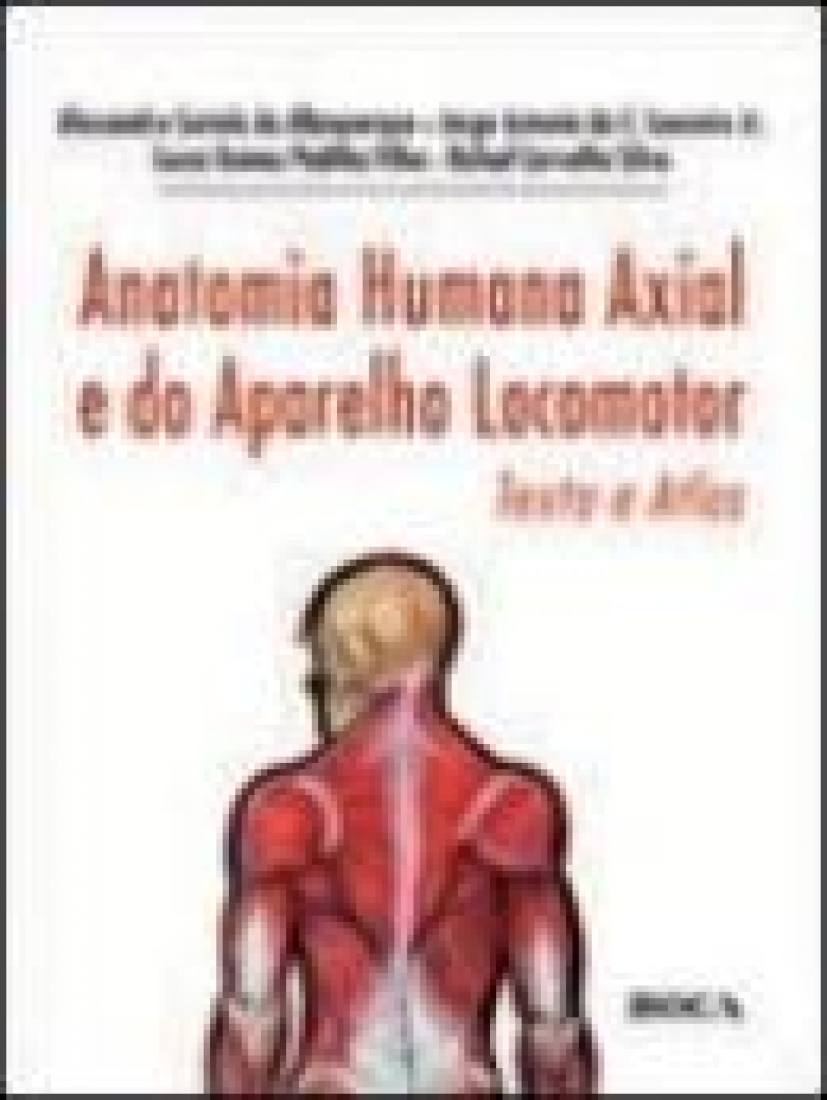 Anatomia Humana Axial E Do Aparelho Locomotor - Texto E Atlas