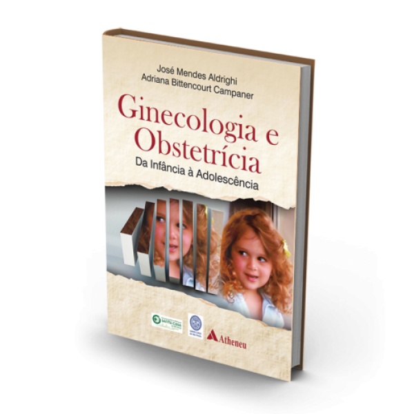 Ginecologia E Obstetrícia - Da Infância À Adolescência
