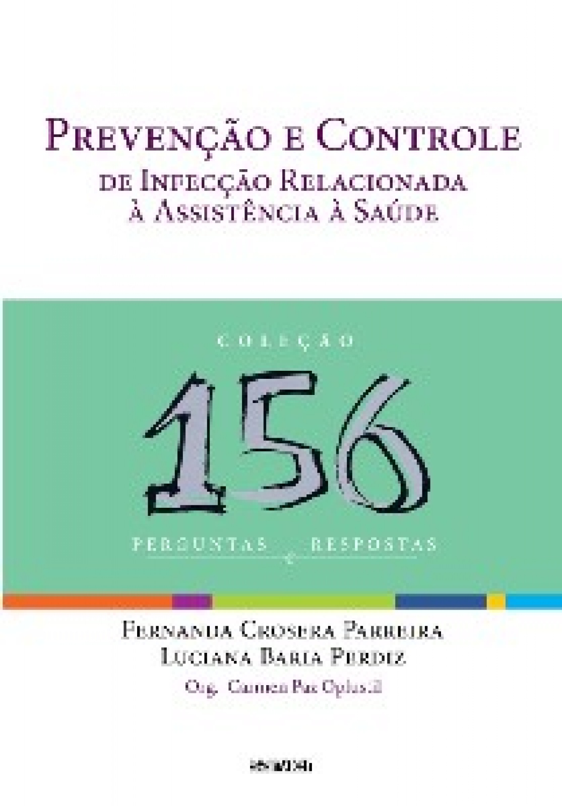 Prevenção E Controle De Infecção Relacionada À Assistência À Saúde