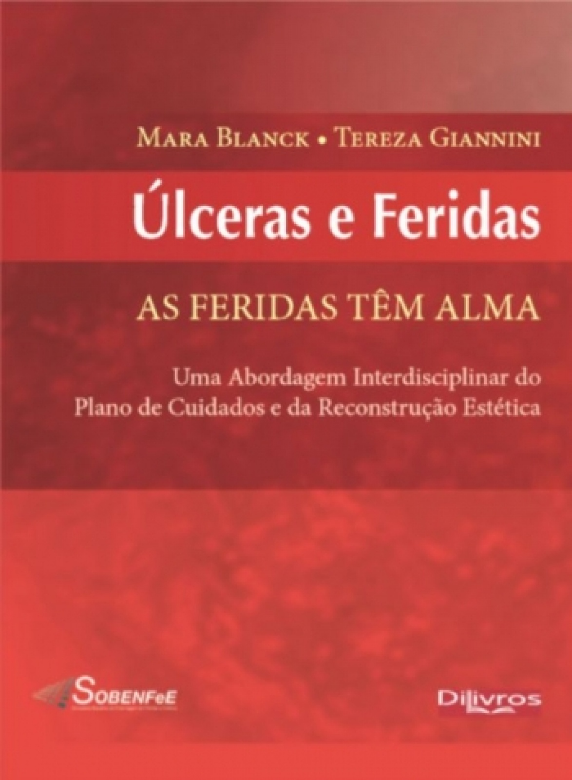 Ulceras E Feridas - As Feridas Tem Alma