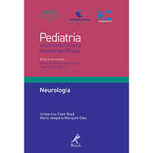 Pediatria - Neurologia – 1ª Edição - Coleção Pediatria Do Instituto Da Criança Do Hc-Fmusp