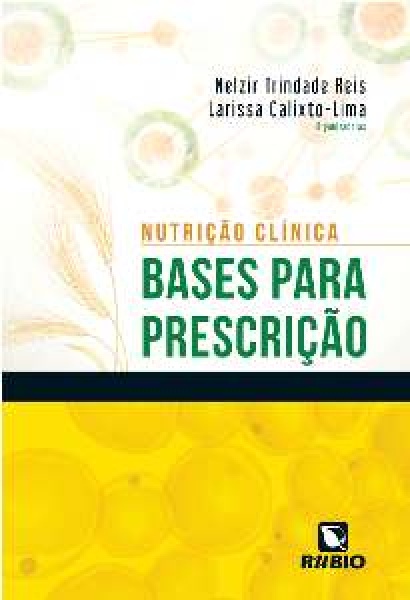 Nutrição Clínica - Bases Para Prescrição