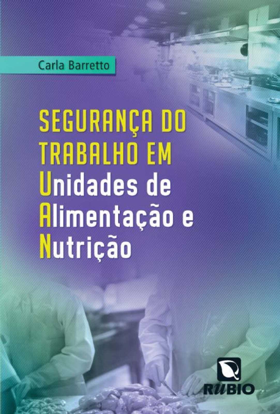 Segurança Do Trabalho Em Unidades De Alimentação E Nutrição