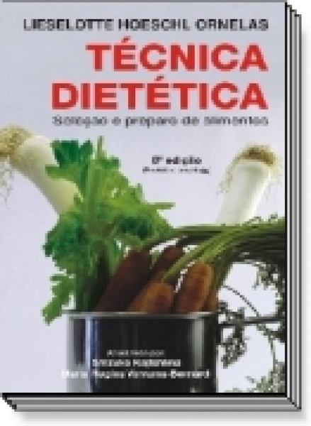 Técnica Dietética - Seleção E Preparo Dos Alimentos