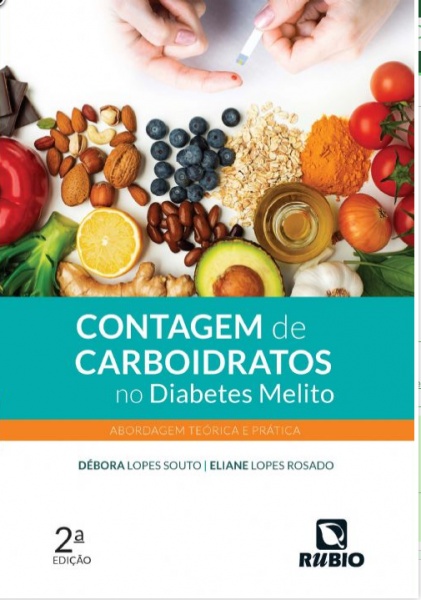 Contagem de Carboidratos no Diabetes Melito - Abordagem Teórica e Prática