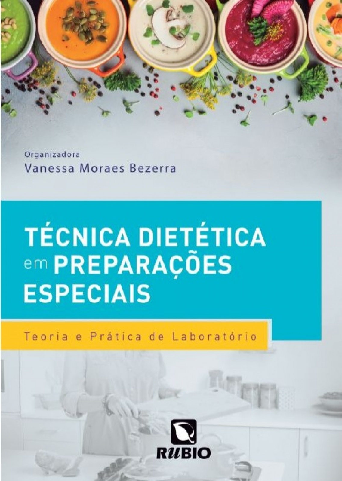 Técnica Dietética em Preparações Especiais - Teoria e Prática de Laboratório