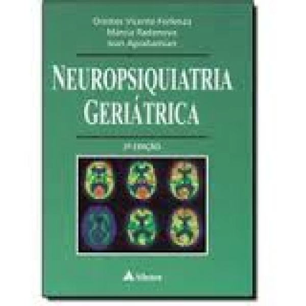 Neuropsiquiatria Geriátrica - 2A Edição