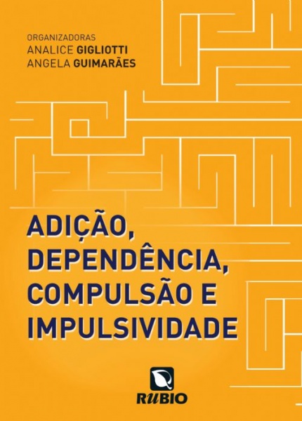 Adição, Dependência, Compulsão E Impulsividade