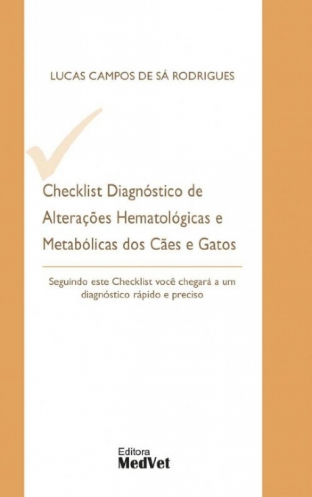 Checklist Diagnóstico De Alterações Hematológicas E Metabólicas Dos Cães E Gatos