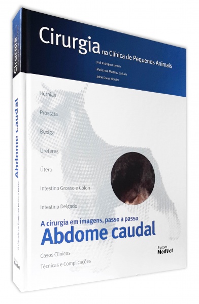 Cirurgia Na Clínica De Pequenos Animais - Abdome Caudal