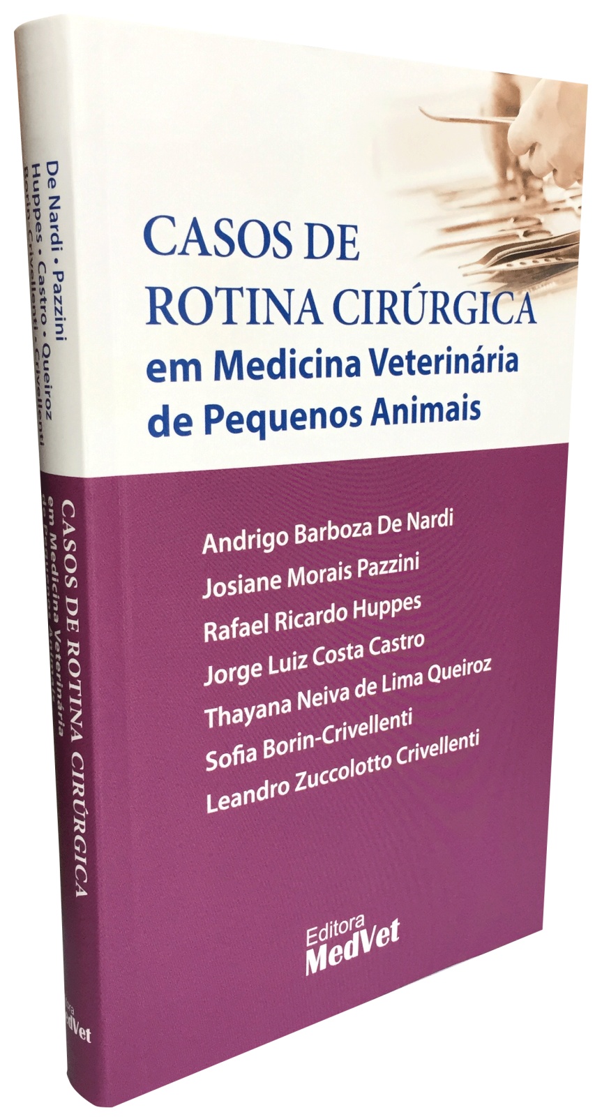 Casos De Rotina Cirúrgica Em Medicina Veterinária De Pequenos Animais