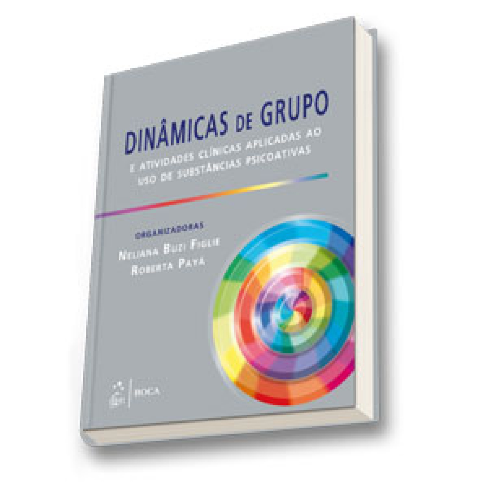 Dinâmicas De Grupo E Atividades Clínicas Aplicadas Ao Uso De Substância Psicoativas