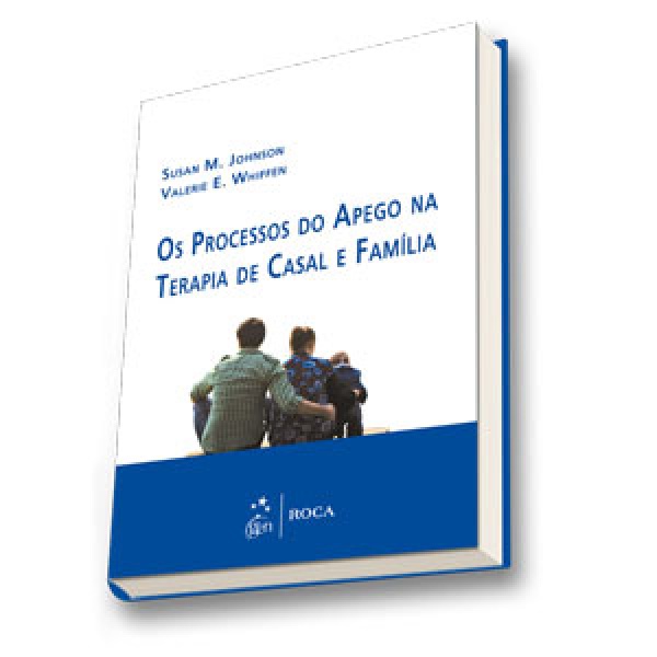 Os Processos Do Apego Na Terapia De Casal E Família