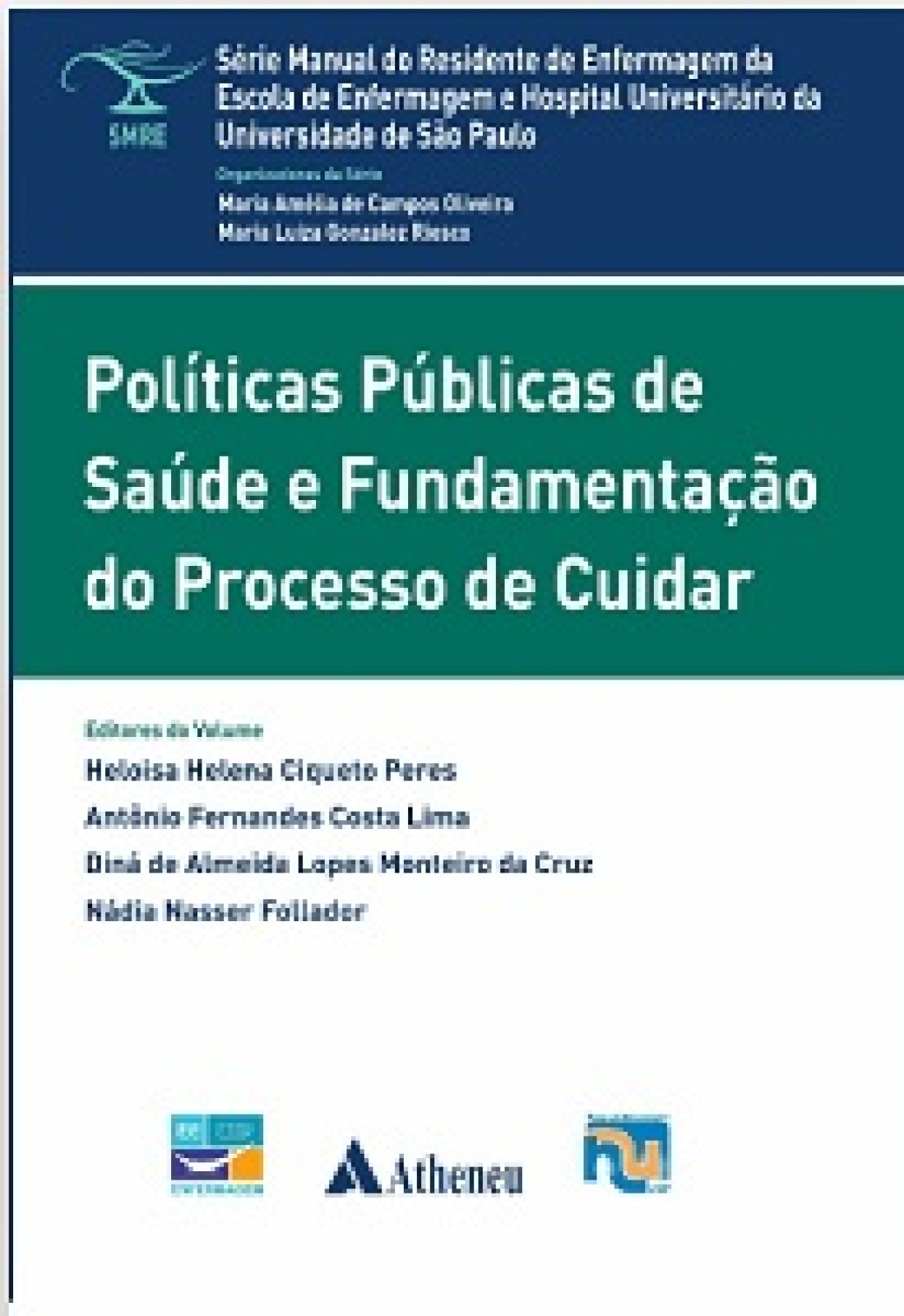 Políticas Públicas De Saúde E Fundamentação Do Processo De Cuidar - Vol I