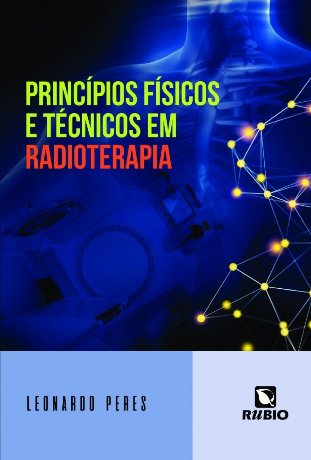 Princípios Físicos E Técnicos Em Radioterapia