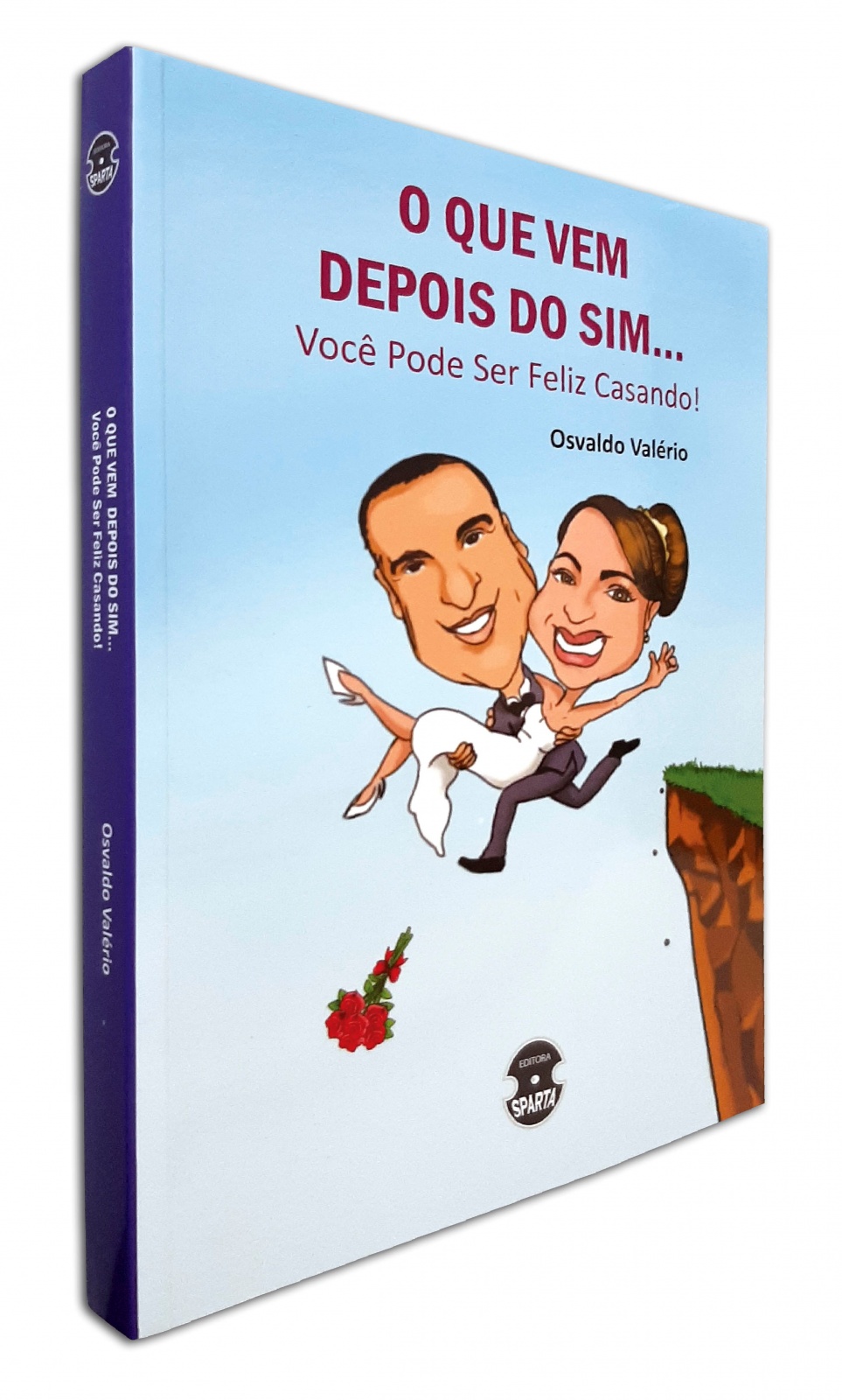 O Que Vem Depois Do Sim... - Você Pode Ser Feliz Casando!