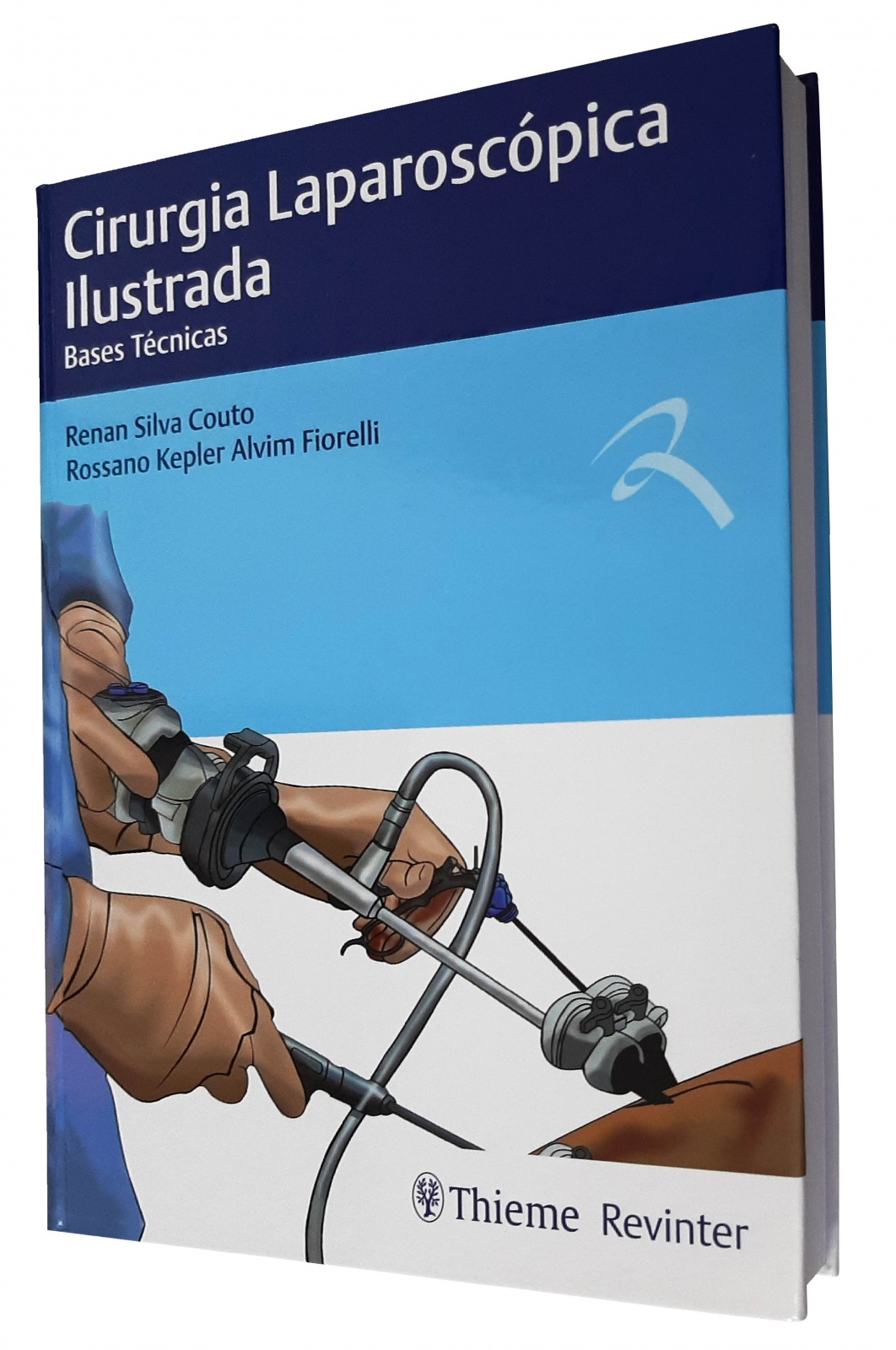 Cirurgia Laparoscópica Ilustrada - Bases Técnicas