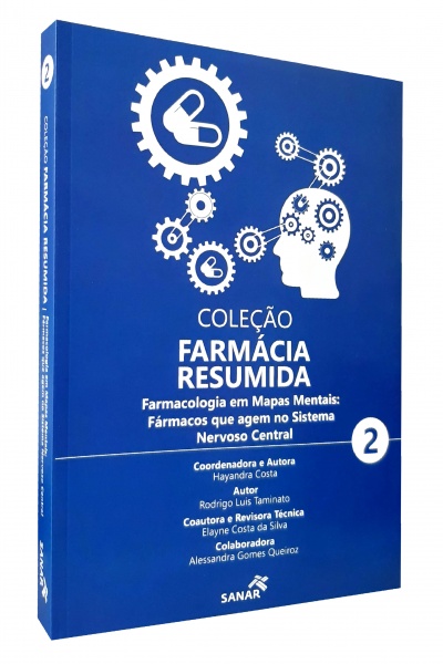 Coleção Farmácia Resumida - Farmacologia Em Mapas Mentais: Fármacos Que Agem No Sistema Nervoso Central - Nº 2