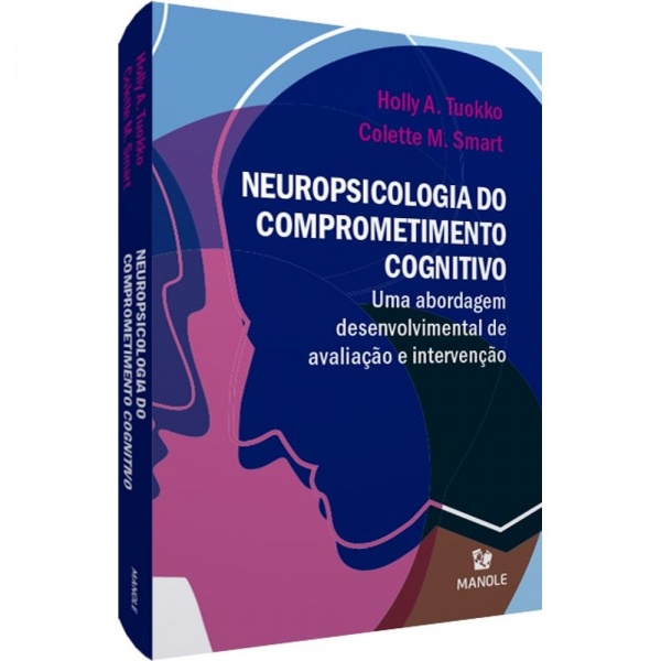 Neuropsicologia Do Comprometimento Cognitivo - Uma Abordagem Desenvolvimental De Avaliação E Intervenção