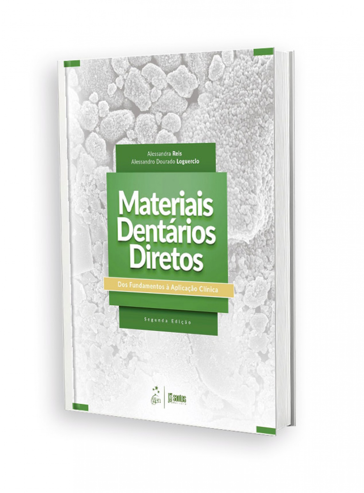 Materiais Dentários Diretos - Dos Fundamentos À Aplicação Clínica