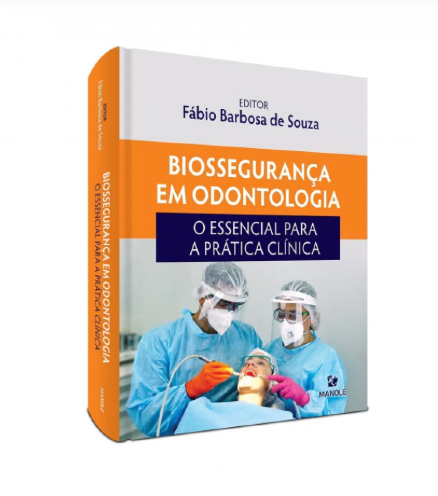 Biossegurança Em Odontologia - O Essencial Para A Prática Clínica