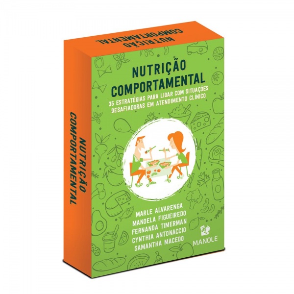 Nutrição Comportamental - 35 Estratégias Para Lidar Com Situações Desafiadoras Em Atendimento Clínico - 1ª Edição