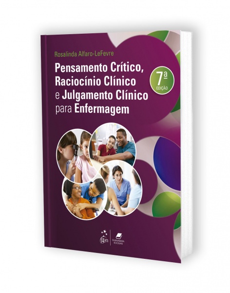 Pensamento Crítico, Raciocínio Clínico E Julgamento Clínico Para Enfermagem - 7ª - Edição