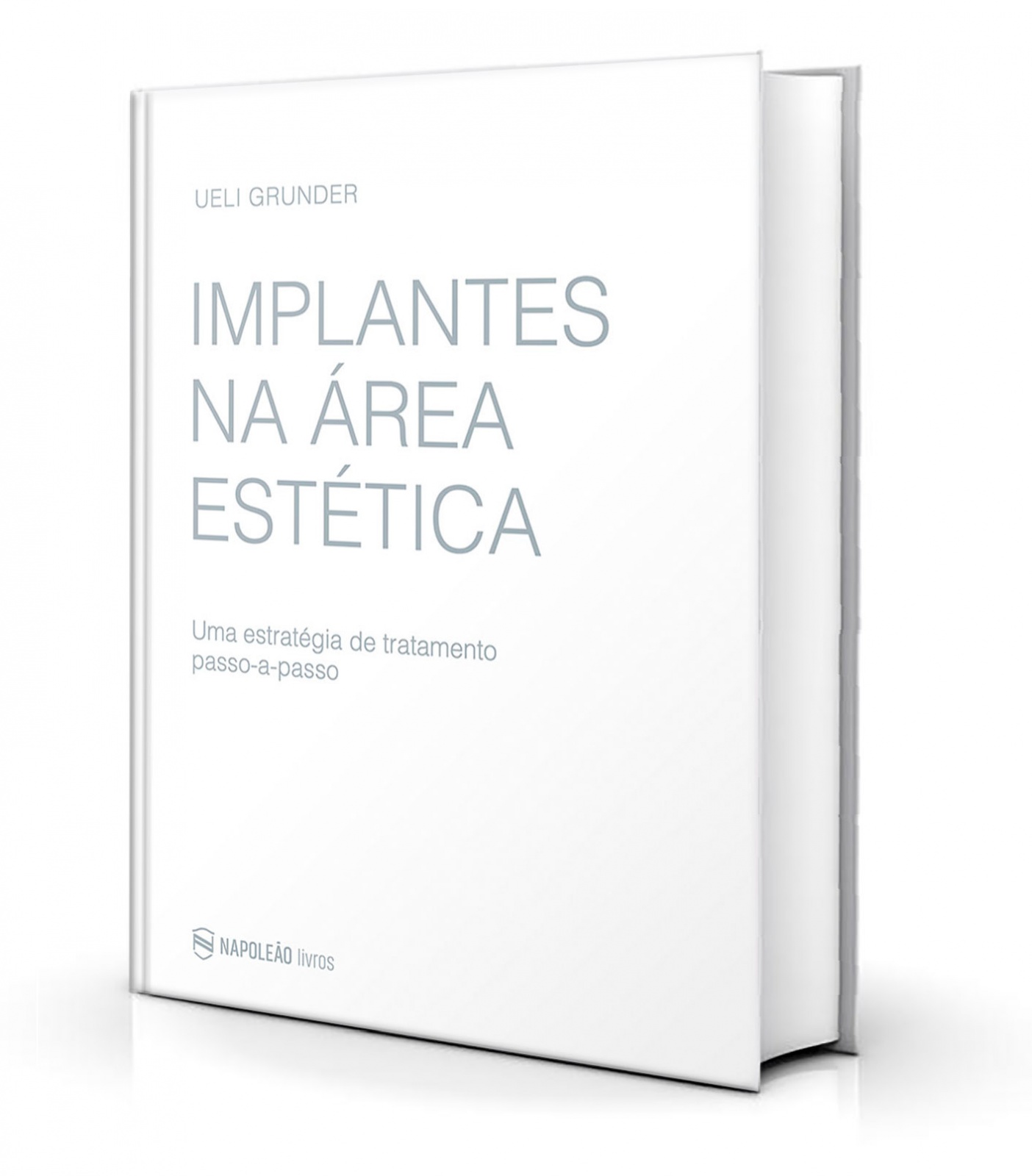Implantes Na Área Estética – Uma Estratégia De Tratamento Passo-A-Passo
