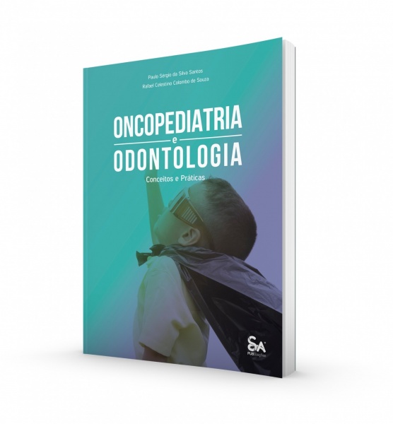 Oncopediatria E Odontologia: Conceitos E Práticas