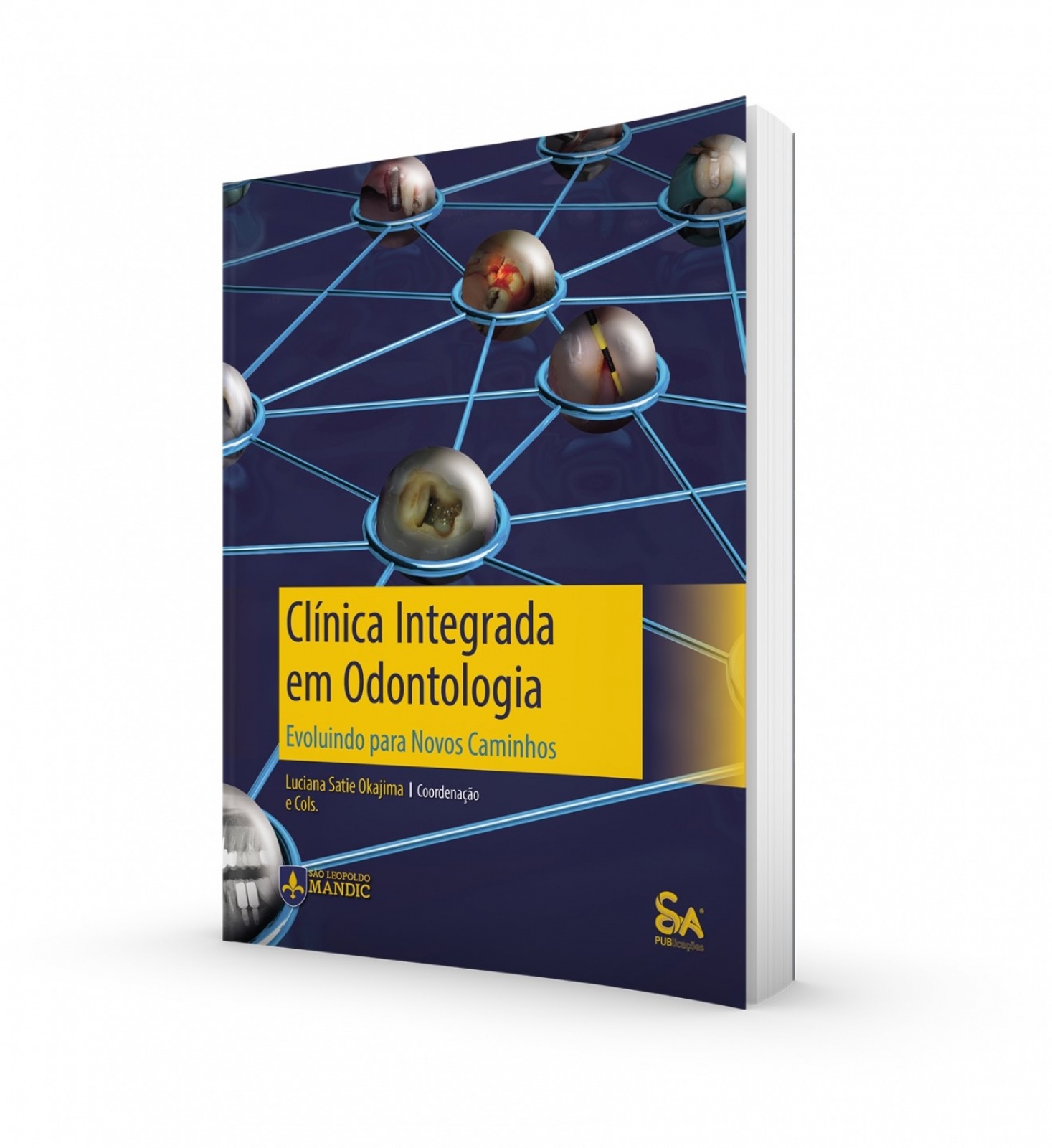 Clínica Integrada Em Odontologia - Evoluindo Para Novos Caminhos