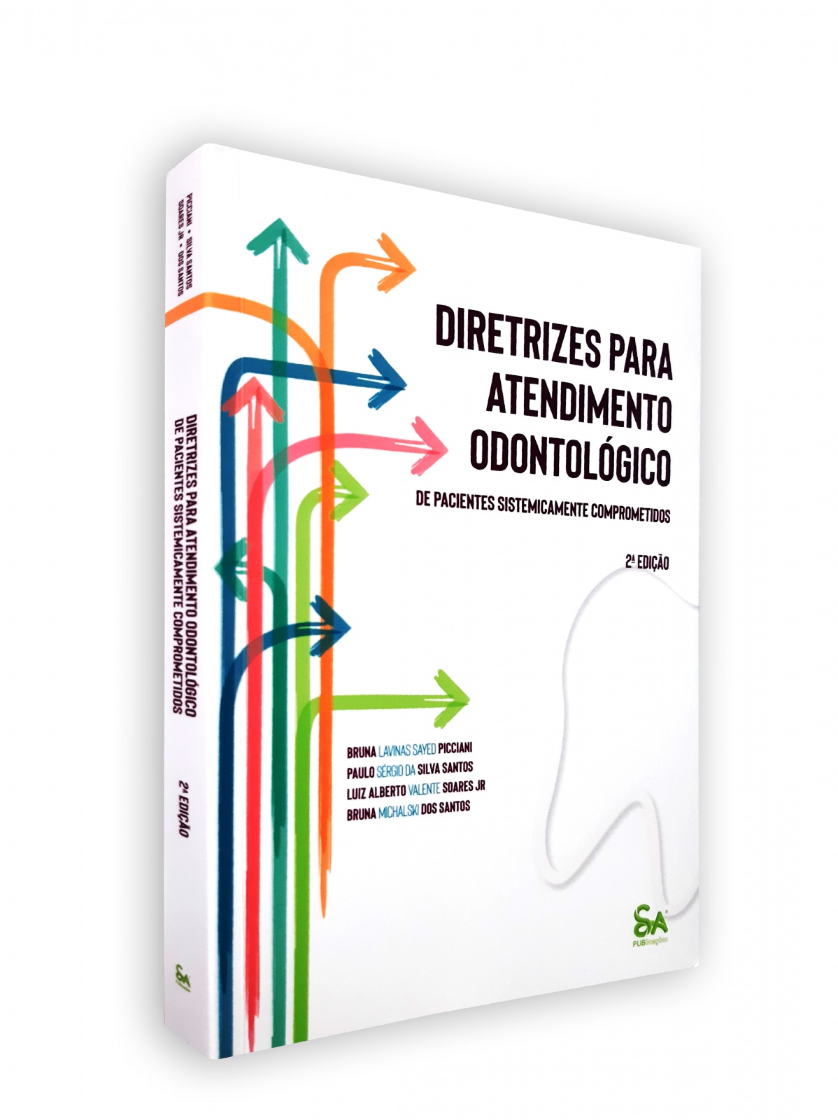 Diretrizes Para Atendimento Odontológico De Pacientes Sistemicamente Comprometidos - 2ª Edição Atualizada