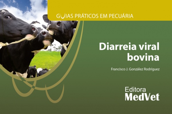 Guias Práticos Em Pecuária: Diarreia Viral Bovina