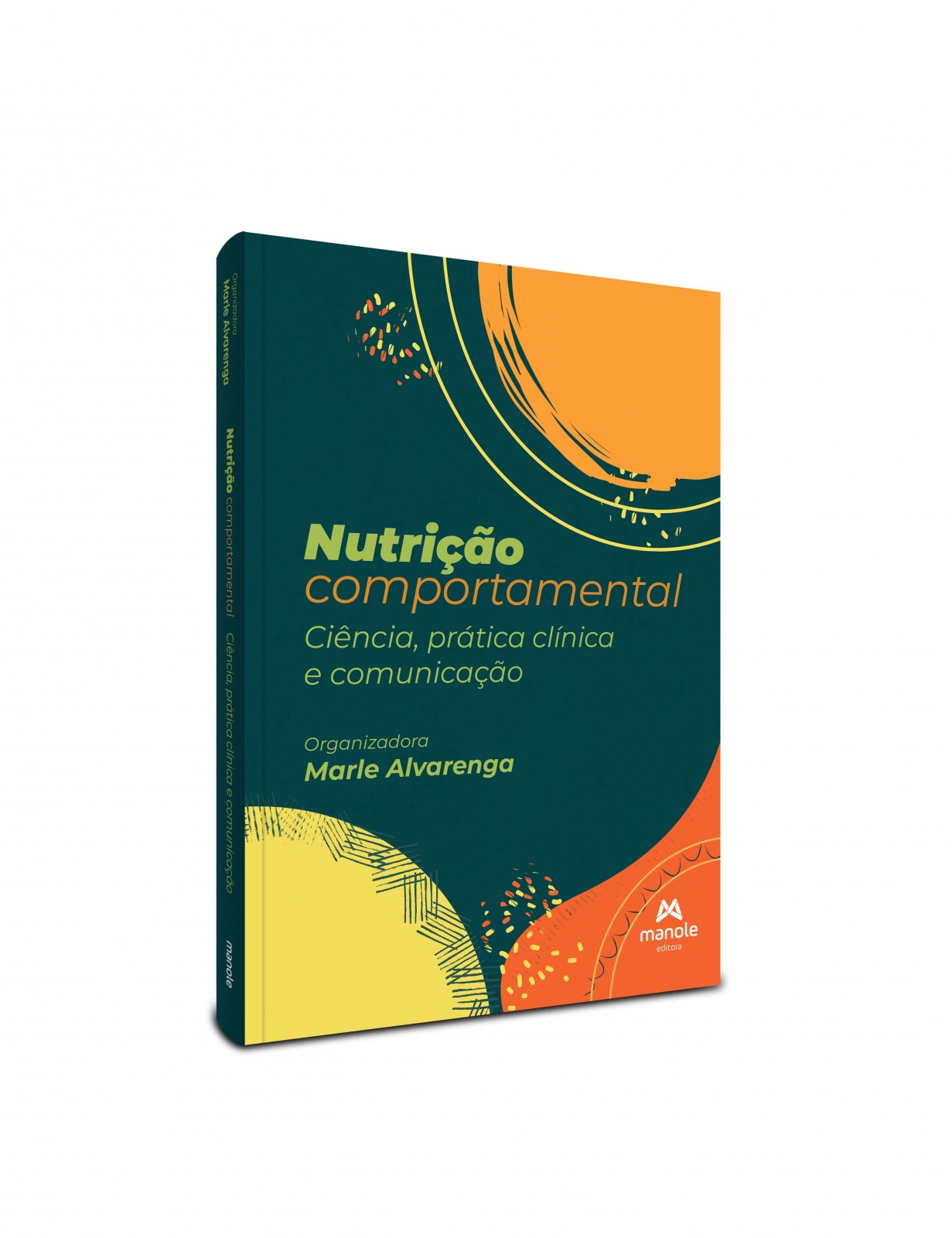 Nutrição Comportamental - Ciência, Prática Clínica E Comunicação