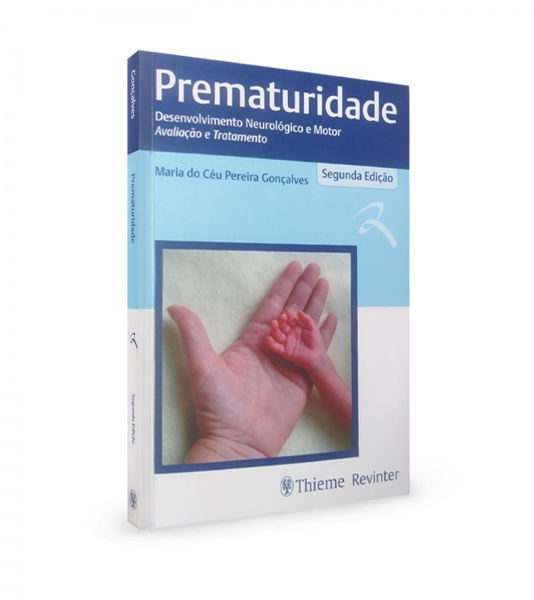 Prematuridade - Desenvolvimento Neurológico E Motor - Avaliação E Tratamento