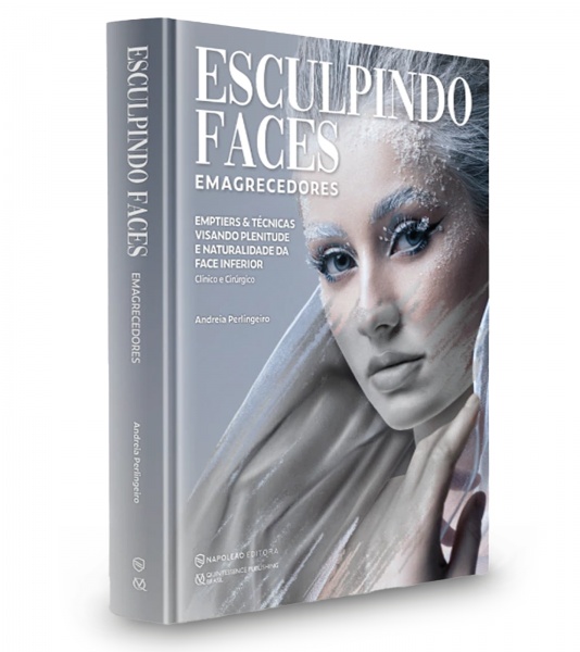 Esculpindo Faces Emagrecedores - Emptiers & Técnicas Visando Plenitude E Naturalidade Da Face Inferior - Clínico E Cirúrgico