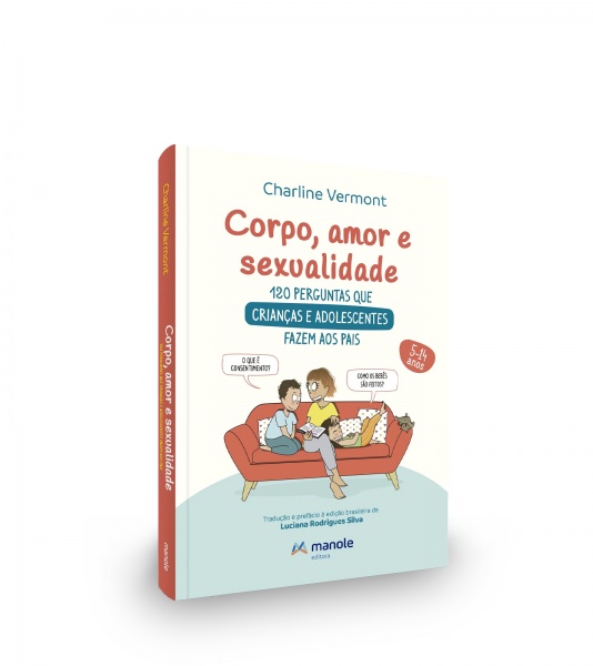 Corpo, Amor E Sexualidade - 120 Perguntas E Respostas Para Crianças E Adolescentes