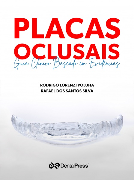 Placas Oclusais: Guia Clínico Baseado Em Evidencias