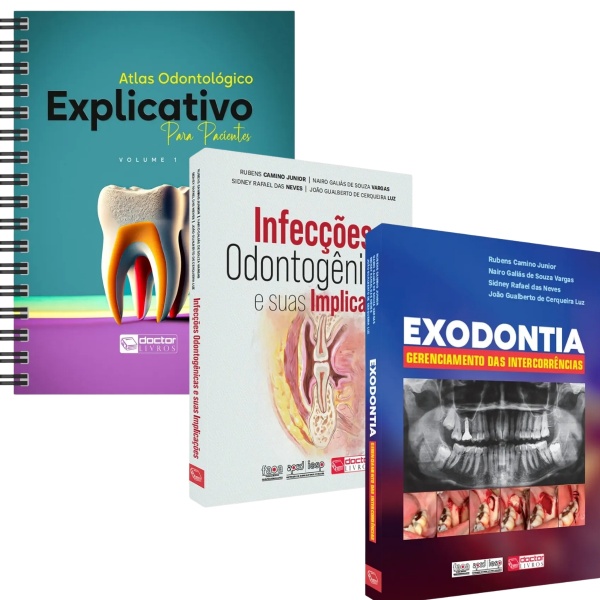 Combo  - Atlas Odontológico Explicativo Para Pacientes + Infecções Odontogênicas E Suas Implicações + Exodontia - Gerenciamento Das Intercorrências 