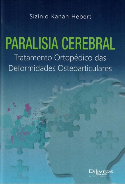 Paralisia Cerebral: Tratamento Ortopédico Das Deformidades Osteoarticulares