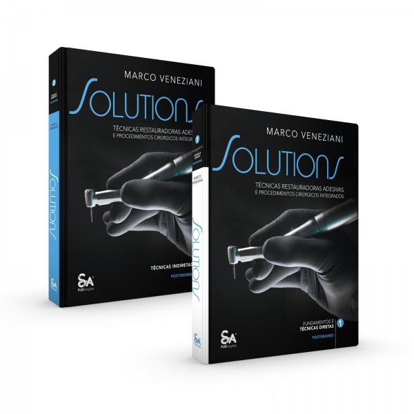 Solutions • Técnicas Restauradoras Adesivas E Procedimentos Cirúrgicos Integrados - 2 Volumes